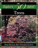 Taylor's 50 Best Trees:Easy Plants for More Beautiful Gardens 1999 PDF电子版封面 9780395873328;0395873320