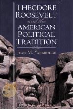 theodore roosevelt and the american political tradition PDF电子版封面