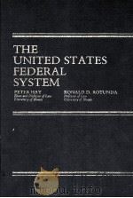 THE UNITED ATATES FEDERAL SYSTEM:LEGAL INTEGRATION IN THE AMERICAN EXPERIENCE 1982 PDF电子版封面 0379208008