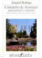 Concierto de Aranjuez para guitarra y orquesta Reduccion para piano ED 7242 1959 PDF电子版封面