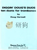 Diggin' Doug's Duos ten duets for trombones PDF电子版封面 Doug Hartzell
