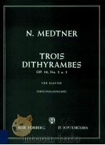 Trois Dithyrambes Op.10 No.2 u.3 für Klavier Orginalausgabe（ PDF版）