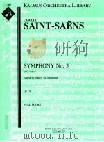 Symphony No.3 in C minor Op.78 edition by nancy m.bradburd full score A 1969 PDF电子版封面 Camille Saint-Sans