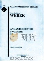 Andante e Rondo Ungarese Op.35 J.79 piano conductor A 5453 PDF电子版封面 Carl Maria von Weber