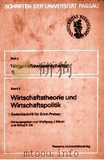 WIRTSCHAFTSTHEORIE UND WIRTSCHAFTSPOLITIK GEDENKSCHRIFT FUR ERICH PREISER 1981 PDF电子版封面 3922016170
