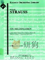Ein Heldenleben Critical Edition based on the Composer's Manuscript Op.40     PDF电子版封面    Strauss Richard 