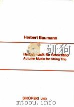 autumn music for string trio sikorski 1593 1995 PDF电子版封面