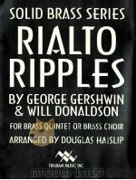 Rialto Ripples for Brass Quintet or Brass Choir 1994 PDF电子版封面