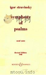 Symphony of psalms for Mixed Chorus and Orchestra Reductiion for Voice and Piano Vocal Score 1948 Ne 1948 PDF电子版封面