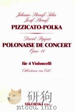 Pizzicato-Polka Polonaise de concert opus 14 für 4 violoncelli Sebastiaan van Eck sikorski 1544 1990 PDF电子版封面