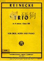 trio in a minor opus 188 for oboe horn and piano No.2398 PDF电子版封面 Reinecke