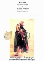 Sonata for two clarinets revised by the composer 1945 M 2374     PDF电子版封面    Francis Poulenc 