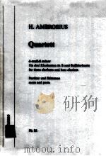 Quartett d minor for three clarinets and Bass clarinet score and parts Nr.86 1993 PDF电子版封面 H.Ambrosius