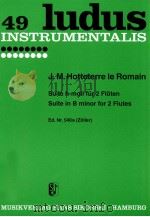 ludus 49 Suite in B minor for 2 Flutes Ed.Nr.540a Z?ller 1962 PDF电子版封面