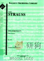 Feuerfest Polka Fran?aise Op.269 conductor's score A 2116 PDF电子版封面 JosefStrauss