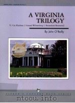 A Virginia Trilogy 1.City Rhythms 2.Colonial Williamsburg 3.Shenandoah Mountains Grade Level:4 PDF电子版封面 JohnO'Reilly