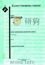 Die Heinzelm?nnchen The Imps Op.14 conductor's score A 6437 PDF电子版封面 HansPfitzner