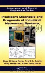 intelligent diagnosis and prognosis of industrial networked systems PDF电子版封面