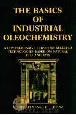 The basics of industrial oleochemistry : A comprehensive survey of selected technologies based 1988 PDF电子版封面 3893550089