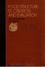 Food structure : its creation and evaluation 1988 PDF电子版封面 0408029501