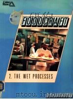 Foodcraft 2: the wet processes 1989 PDF电子版封面 0333457870