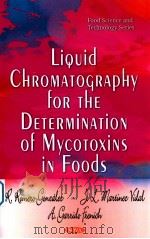liquid chromatography for the determination of mycotoxins in foods PDF电子版封面