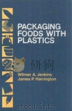 Packing foods with plastics 1991 PDF电子版封面 0877627908 wilmer a.jenkins james p.harri