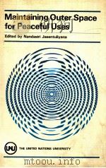 Maintaining outer space for peaceful uses 1984 PDF电子版封面 9280805371