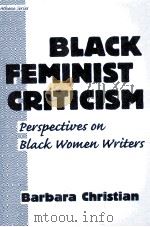 BLACK FEMINIST CRITICISM 1997 PDF电子版封面 0807762539