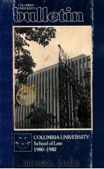 COLUMBIA UNIVERSITY SCHOOL OF LAW 1980-1982 1980 PDF电子版封面