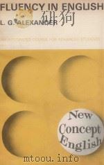 FLUENCY IN ENGLISH   1967  PDF电子版封面  058252332X  L.G.ALEXANDER 