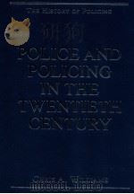 police and policing in the twentieth century PDF电子版封面
