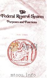 THE FEDERAL RESERVE SYSTEM PURPOSES AND FUNCTIONS SIXTH EDITION 1974 PDF电子版封面