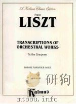TRANSCRIPTIONS OF ORCHESTRAL WORKS BY THE COMPOSER FOR ONE PIANO/FOUR HANDS K02187 PDF电子版封面 FRANZ LISZT