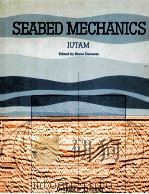 SEABED MECHANICS 1984 PDF电子版封面 0860105040 PROF.BRUCE DENNESS