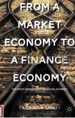 from a market economy to a finance economythe most dangerous american journey PDF电子版封面