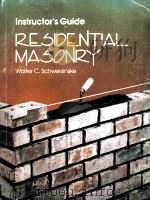RESIDENTIAL MASONRY INSTRUCTOR＇S GUIDE   1989  PDF电子版封面  0026681102   