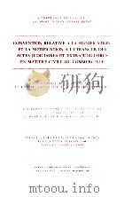 CONVENTION RELATIVE A LA SIGNIFICATION ET LA NOTIFICATION A L'ETRANGER DES ACTES JUDICIAIRES ET 1966 PDF电子版封面