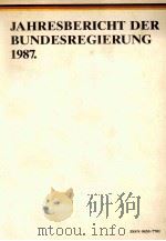 JAHRESBERICHT DER BUNDESREGIERUNG 1987 PDF电子版封面