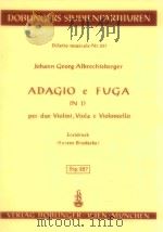 Adagio e Fuga in D per due Violini Viola e Violoncello Stp.227   1969  PDF电子版封面     