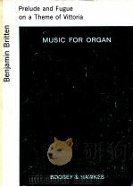 Prelude and Fugue on a Theme of Vittoria Music for Organ 1953 PDF电子版封面