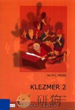 Klezmer 2 Instruments in Bes 2003 6045 039-Bb     PDF电子版封面  0365404094  Jan M.C.Geuns 