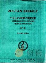 7 Klavierstucke Op.Ⅱ Piano Solo 1952 PDF电子版封面 Zoltan Kodaly