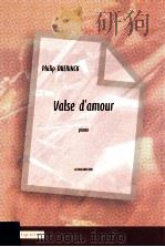 Valse d'amour piano D 2006 6045 048 PDF电子版封面 Duerinck Philip