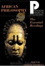 AFRICAN PHILOSOPHY THE ESSENTIAL READINGS 1991 PDF电子版封面 1557783098