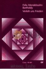 Verleih uns Frieden Gebet nach Worten von Luther Choralkantate carus 40.481     PDF电子版封面    Felix Mendelssohn Bartholdy 