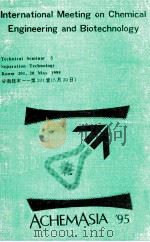 international meeting on chemical engineering and biotechnology=分离技术 第201室 5月20日 PDF电子版封面