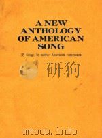 A NEW ANTHOLGY of American Song 1942 PDF电子版封面