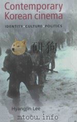 CONTEMPORARY KOREAN CINEMAIDENTITY.CULTURE AND POLITICS PDF电子版封面