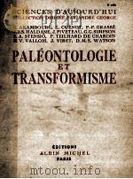 Paleontologie et Transformisme 1950 PDF电子版封面 C.Arambourg and others